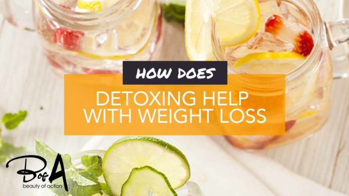 How Does Detoxing Help With Weight Loss? How Does Detoxing Help With Weight Loss?