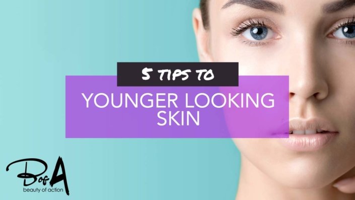 5 Tips to Younger Looking Skin 5 Tips to Younger Looking Skin